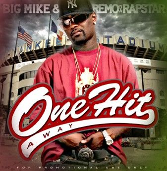 One Hit Away - Remo Da Rapstar (Big Mike)