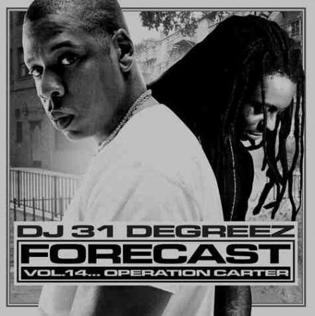 Forecast Vol. 14 (Operation Carter) - DJ 31 Degreez