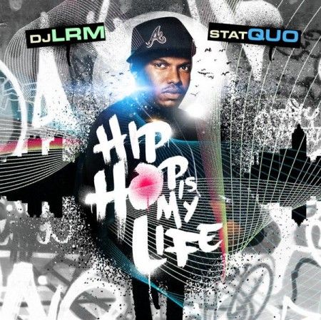 Hip Hop Is My Life - Stat Quo (DJ LRM)