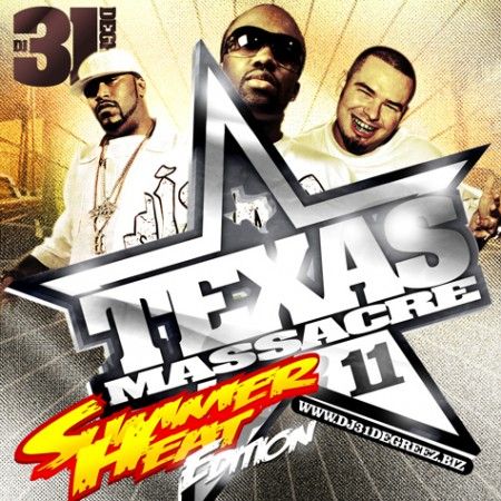 Texas Massacre 11 (Summer Heat Edition) - DJ 31 Degreez