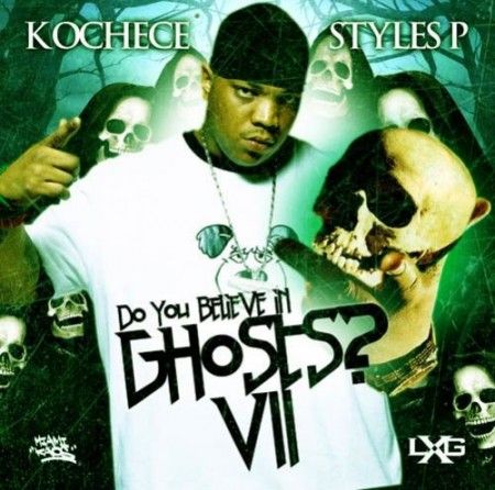 Do You Believe In Ghosts? Vol. 7 - Styles P (Kochece)