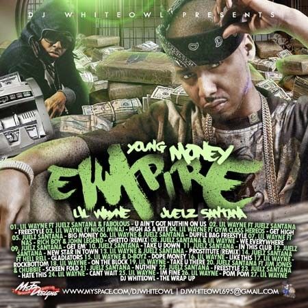 Young Money Empire - Lil Wayne & Juelz Santana (DJ White Owl)