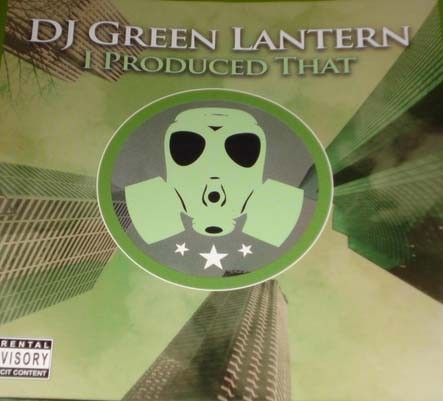 I Produced That - DJ Green Lantern