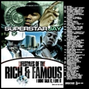 Lifestyles Of The Rich & Famous - Superstar Jay