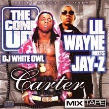 The Come Up Mixtape - Lil Wayne & Jay-Z (DJ White Owl)