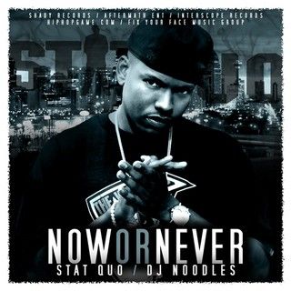 Now Or Never - Stat Quo (DJ Noodles)