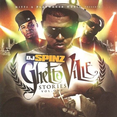 Ghettoville Stories, Vol. 1 - DJ Spinz