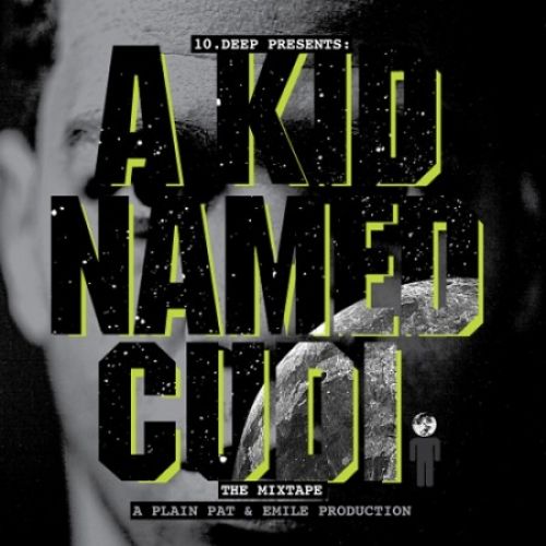 A Kid Named Cudi - Kid Cudi (10 Deep, Plain Pat)