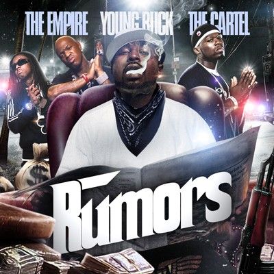 Rumors - Young Buck (The Empire, The Cartel)