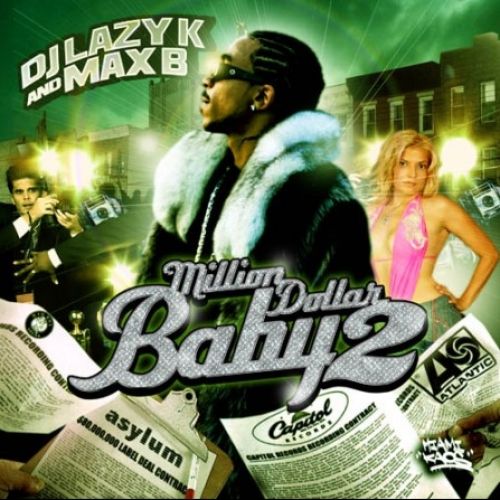 Million Dollar Baby 2 - Max B (DJ Lazy K)