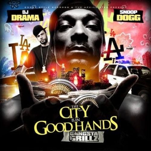 The City Is In Good Hands - Snoop Dogg (DJ Drama)