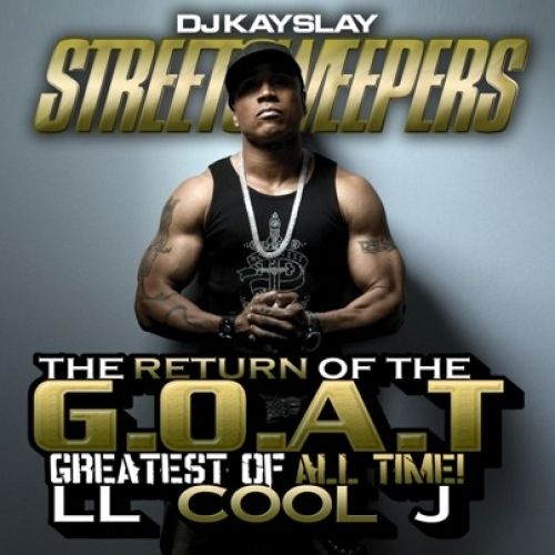 The Return Of The G.O.A.T. - LL Cool J (DJ Kay Slay)