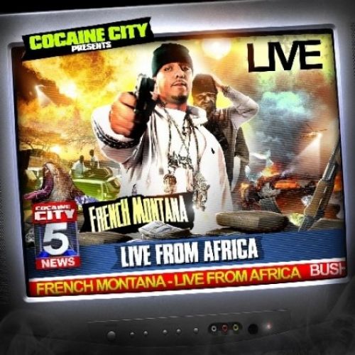 Live From Africa - French Montana (Cocaine City)