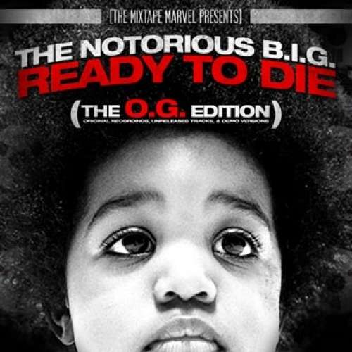 The Notorious B.I.G. - Ready To Die (The O.G. Edition)