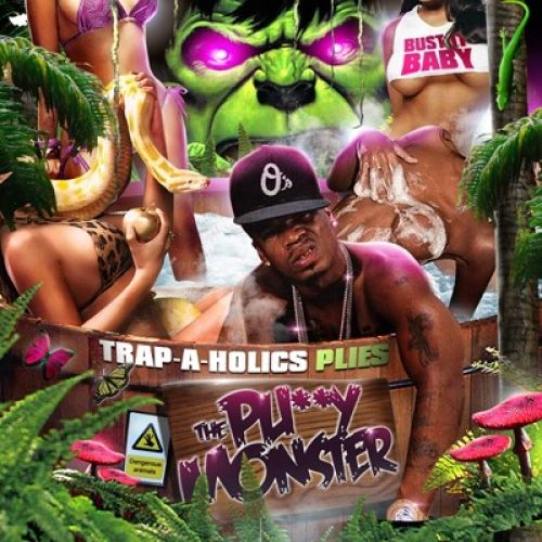 The Pussy Monster - Plies (Trap-A-Holics)
