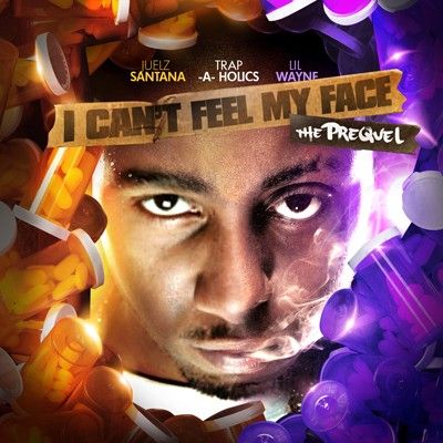 I Can't Feel My Face (The Prequel) - Lil Wayne & Juelz Santana (Trap-A-Holics)