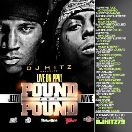 Pound For Pound - Young Jeezy & Lil Wayne (DJ Hitz)