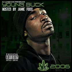 Young Buck - Chronic 2006 (Hosted by Jamie Foxx)