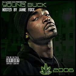 Chronic 2006 (Hosted by Jamie Foxx) - Young Buck (DJ Whoo Kid)