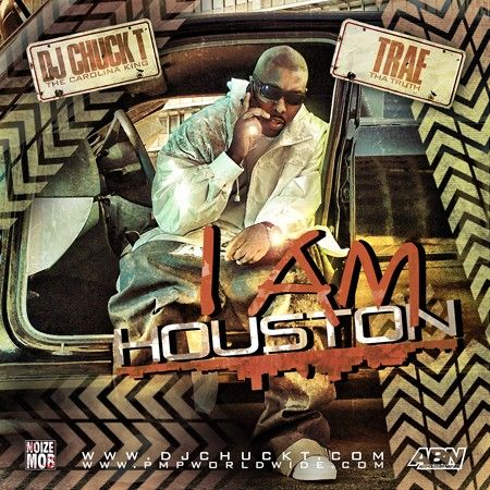 I Am Houston - Trae (DJ Chuck T)
