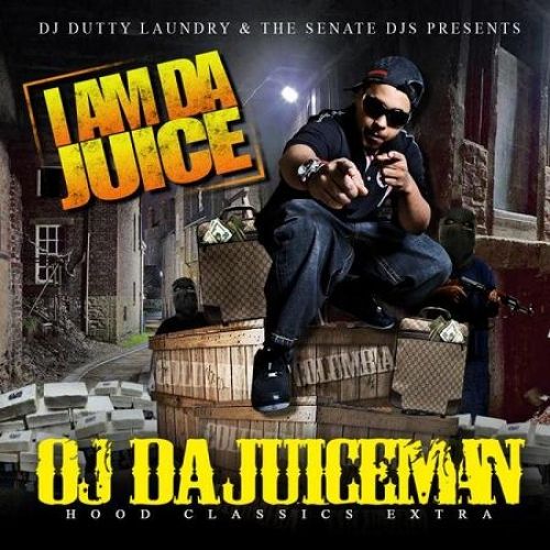 I Am Da Juice - OJ Da Juiceman (Dutty Laundry)