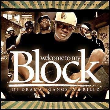 Gangsta Grillz: Block Ent - Welcome To My Block