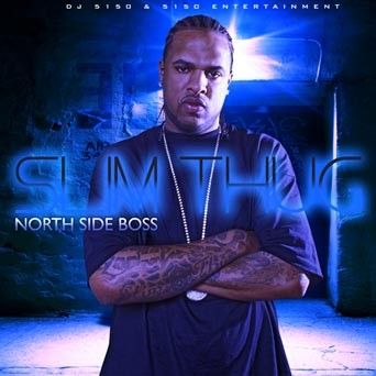 Northside Boss - Slim Thug (DJ 5150)