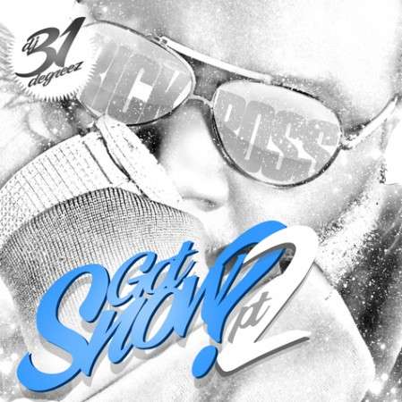 Rick Ross - Got Snow? Part 2