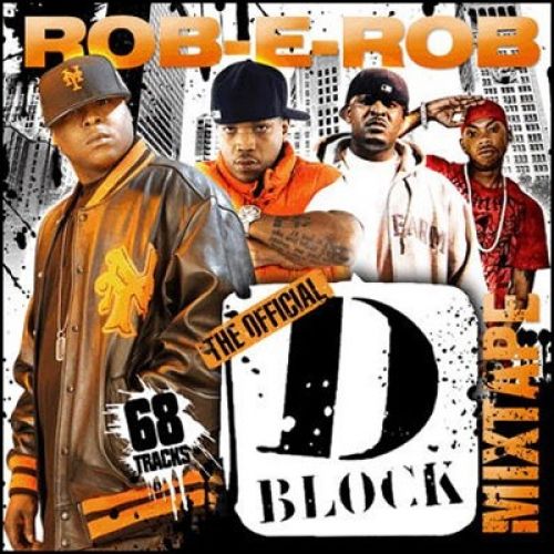 The Official D-Block Mixtape - Rob E Rob