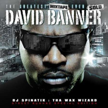 David Banner - The Greatest Mixtape Ever Sold