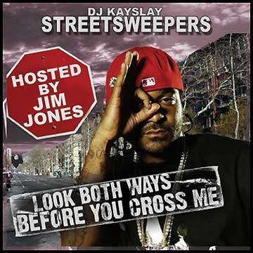 Various Artists - Streetsweepers: Look Both Ways Before You Cross Me (Hosted by Jim Jones)