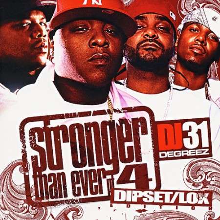 Various Artists - Stronger Than Ever, Part 4 (Dipset / LOX Edition)