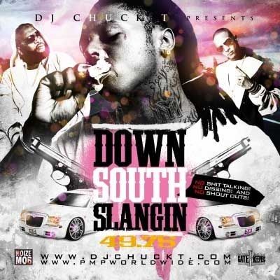 Down South Slangin 49.75 - DJ Chuck T