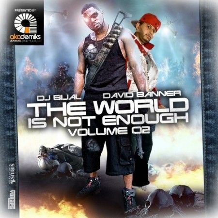 The World Is Not Enough - David Banner (DJ Bijal)