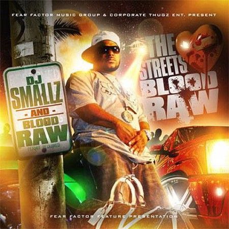 The Streets Love Blood Raw - DJ Smallz