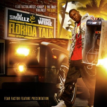 Florida Talk - Young Wine (DJ Smallz)