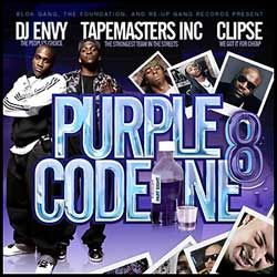 Purple Codeine 8 (Hosted by The Clipse) - DJ Envy, Tapemasters Inc.