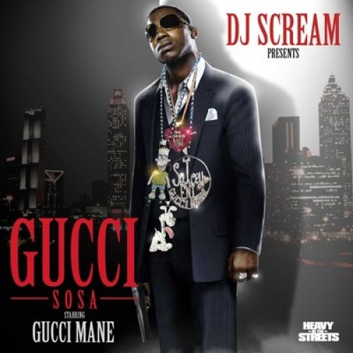 Gucci Sosa - Gucci Mane (DJ Scream)