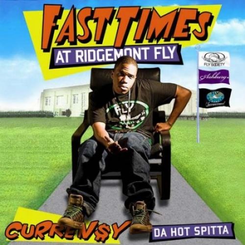 Fast Times At Ridgemont Fly - Curren$y (Jets)