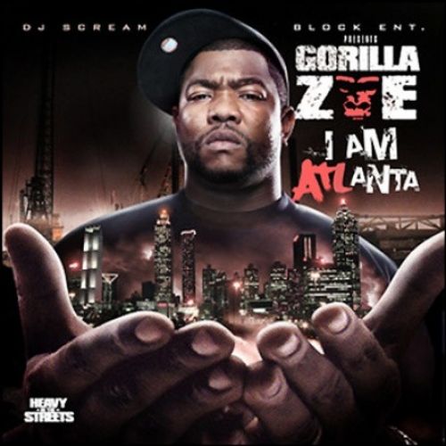 I Am Atlanta - Gorilla Zoe (DJ Scream)