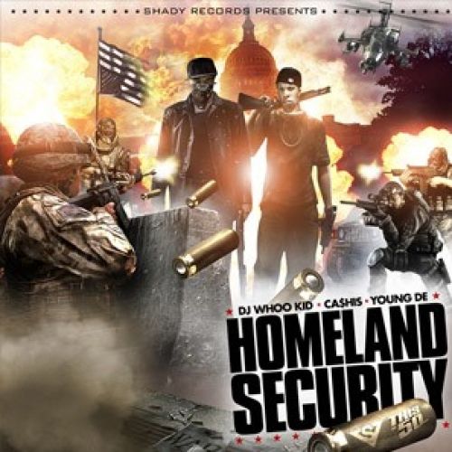 Homeland Security - Cashis & Young De (DJ Whoo Kid)