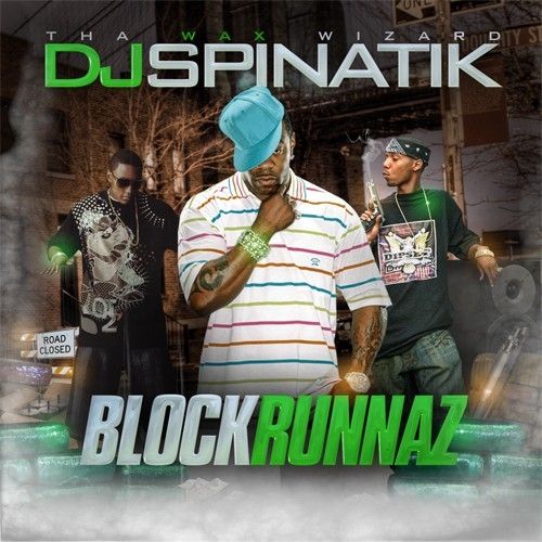 Block Runnaz - DJ Spinatik