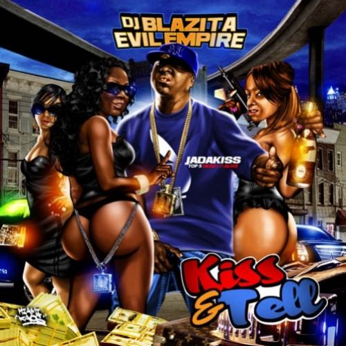 Kiss & Tell - Jadakiss (DJ Blazita, Evil Empire)
