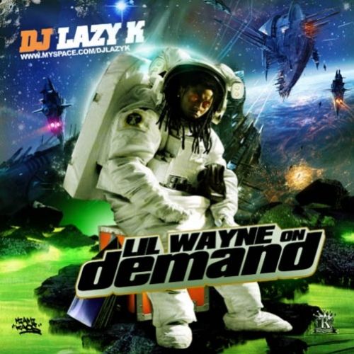 On Demand - Lil Wayne (DJ Lazy K)