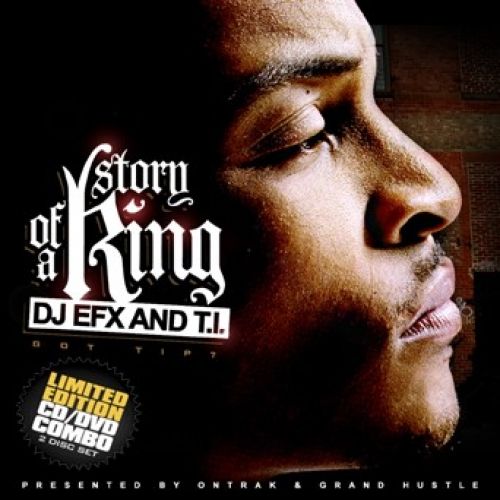 The Story Of A King - T.I. (DJ EFX)