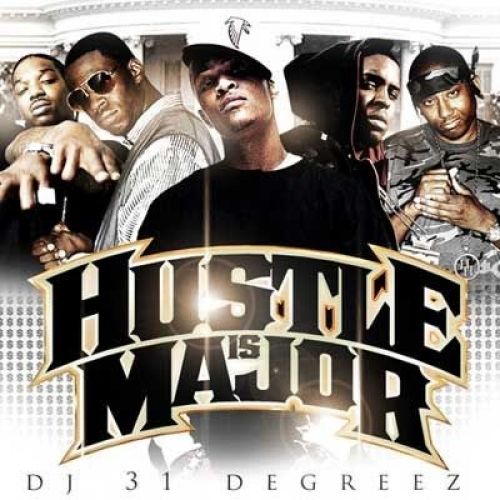 Hustle Is Major - DJ 31 Degreez