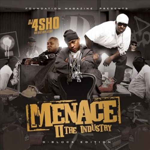 Menace II The Industry - D-Block (DJ 4Sho)