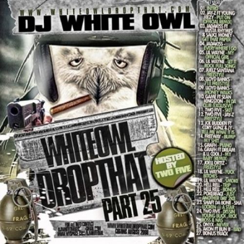 Drop That 25 (Hosted by Two-Five) - DJ White Owl