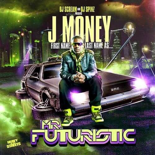 J-Money - Mr. Futuristic