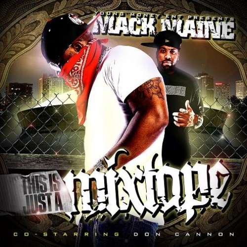 Mack Maine - This Is Just A Mixtape